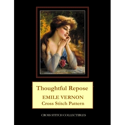 预订 Thoughtful Repose: Emile Vernon Cross Stitch Pattern: 9798580970417