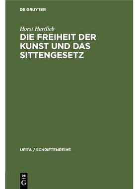 预订 Die Freiheit der Kunst und das Sittengesetz: 9783111221168