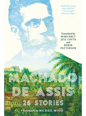 预订 Machado de Assis: 26 Stories 马查多·德·阿西斯：26个故事: 9781631495984