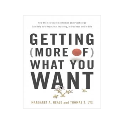 [预订]Getting (More Of) What You Want: How the Secrets of Economics and Psychology Can Help You Negotiate  9780465050727