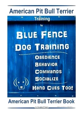 预订 American Pit Bull Terrier Training, By Blue Fence DOG Training, Obedience, Behavior, Commands, Socialize, Hand Cues