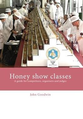 [预订]Honey show classes: A guide for competitors, organisers and judges 9781914934209