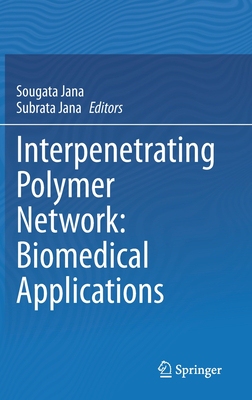 【预订】Interpenetrating Polymer Network: Biomedical Applications