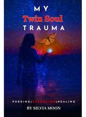 预订 My Twin Soul Trauma: Purging, Cleansing, and Healing: 9798860259478