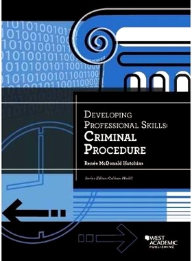 预订 Developing Professional Skills, Criminal Procedure Hutchins的发展职业技能，刑事诉讼程序法: 9781634602778