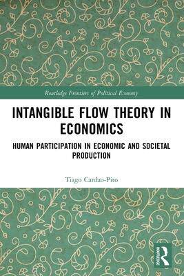 [预订]Intangible Flow Theory in Economics 9780367644154