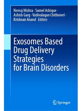 预订 Exosomes Based Drug Delivery Strategies for Brain Disorders 基于外泌体的脑疾病*递送策略: 9789819983728