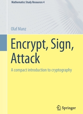 预订 Encrypt, Sign, Attack: A Compact Introduction to Cryptography