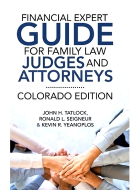 预订 Financial Expert Guide for Family Law Judges and Attorneys: Colorado Edition: 9781684714445