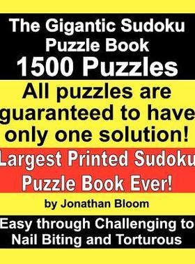 [预订]The Gigantic Sudoku Puzzle Book. 1500 Puzzles. Easy Through Challenging to Nail Biting and Torturous 9780981426174