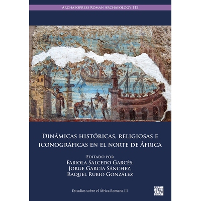 预订 Dinamicas Historicas, Religiosas E Iconograficas En El Norte de Africa 非洲北部Á的历史、宗教和图像: 9781803277455