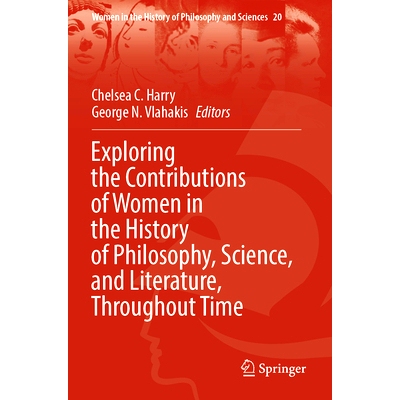 预订 Exploring the Contributions of Women in the History of Philosophy, Science, and Literature, Throughout Time 随时间