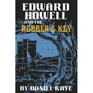预订 Edward Howell and the Robber’s Key 爱德华·豪威尔与强盗的钥匙: 9781667899398