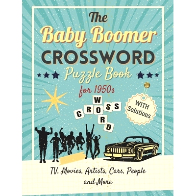 预订 The Baby Boomer Crossword Puzzle Book With Solution: A Fun & Challenging Crossword Puzzles of the ’50s About TV, M