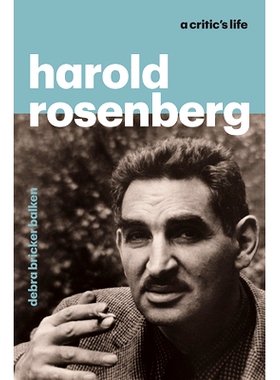 预订 Harold Rosenberg: A Critic‘s Life 哈罗德·罗森伯格：批评家的一生: 9780226036199