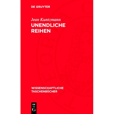 预订 Unendliche Reihen: Mathematische Hilfsmittel der Physik und Chemie: 9783112716663