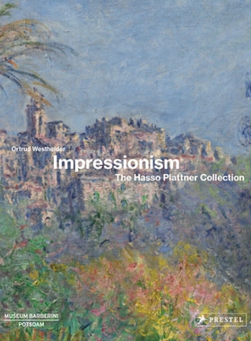 预订 Impressionism: The Hasso Plattner Collection 印象派：哈索·普拉特纳作品集: 9783791378114