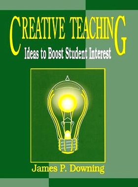 预订 Creative Teaching: Ideas to Boost Student Interest: 9781563084768