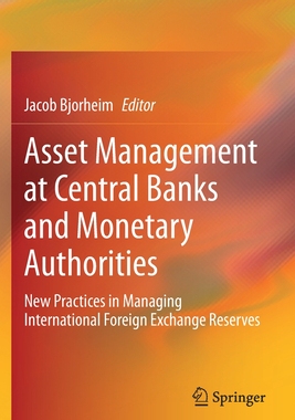 【预订】Asset Management at Central Banks and Monetary Authorities: New Practices in Managing  9783030434595