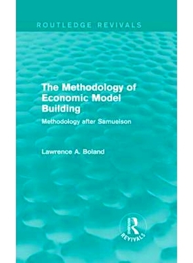 预订 The Methodology of Economic Model Building (Routledge Revivals): Methodology after Samuelson 经济模型的建立方法：塞