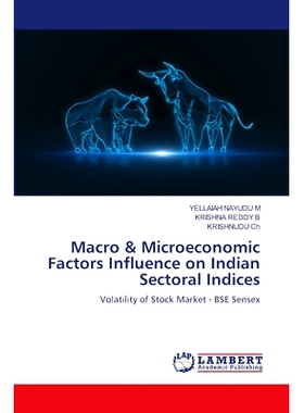 预订 Macro & Microeconomic Factors Influence on Indian Sectoral Indices 宏观和微观经济因素对印度行业指数的影响: 97862080