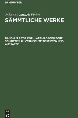 【预订】3 Abth. Populärphilosophische Schriften, III. Vermischte Schriften  9783111070261