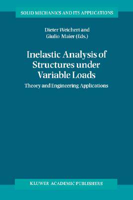 【预订】Inelastic Analysis of Structures under Variable Loads