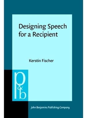 预订 Designing Speech for a Recipient. The roles of partner modeling, alignment and feedback in so-called ’simplified r