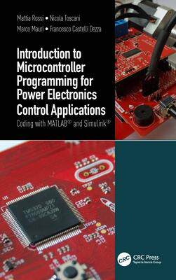 [预订]Introduction to Microcontroller Programming for Power Electronics Control Applications 9781032053035