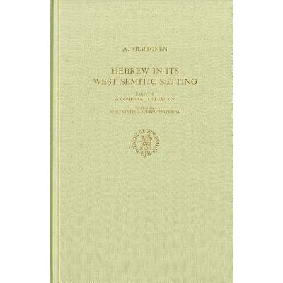 预订 Hebrew in its West Semitic Setting. A Comparative Survey of Non-Masoretic Hebrew Dialects and Traditions. Part 1. A