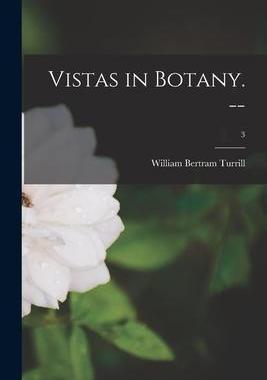 [预订]Vistas in Botany. --; 3 9781015121904