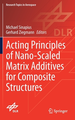 【预订】Acting Principles of Nano-Scaled Matrix Additives for Composite Structures