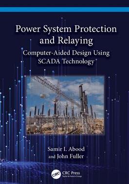 [预订]Power System Protection and Relaying: Computer-Aided Design Using SCADA Technology 9781032495507