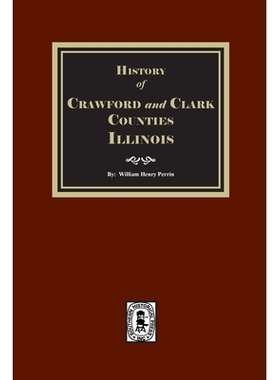 预订 History of Crawford and Clark Counties, Illinois: 9781639146123