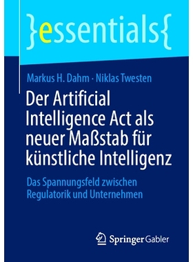 预订 Der Artificial Intelligence Act als neuer Maßstab für künstliche Intelligenz: Das Spannungsfeld zwischen Regulat