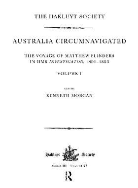 预订 Australia Circumnavigated. The Voyage of Matthew Flinders in HMS Investigator, 1801-1803 / Volume I: The Voyage of