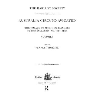 预订 Australia Circumnavigated. The Voyage of Matthew Flinders in HMS Investigator, 1801-1803 / Volume I: The Voyage of