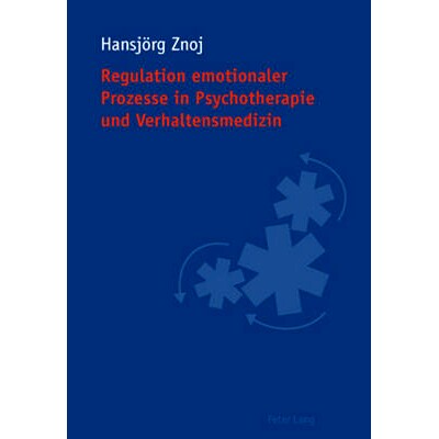 预订 Regulation emotionaler Prozesse in Psychotherapie und Verhaltensmedizin: 9783039106820