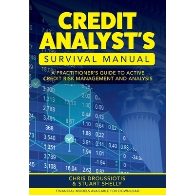 预订 Credit Analyst’s Survival Manual: A Practitioner’s Guide to Active Credit Risk Management and Analysis 信用分析师