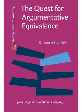 预订 The Quest for Argumentative Equivalence. Argumentative patterns in political interpreting contexts. 对等价性的追求