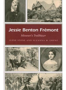 预订 Jessie Benton Frémont: Missouri’s Trailblazer Volume 1: 9780826216281