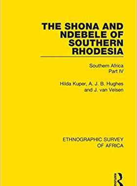 【预售】The Shona and Ndebele of Southern Rhodesia: Southern Africa Part IV