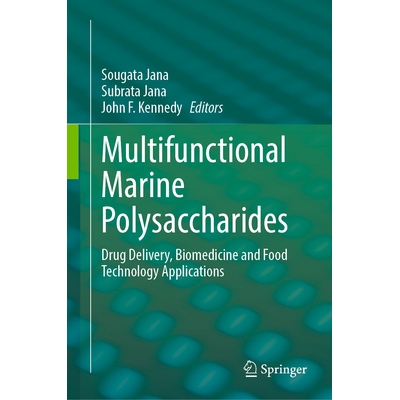 预订 Multifunctional Marine Polysaccharides Drug Delivery, Biomedicine and Food Technology Applications 多功能海洋多糖：
