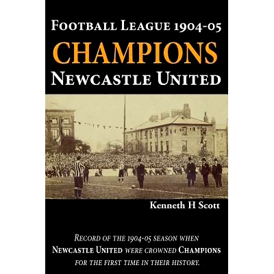 预订 Football League 1904-05 Champions Newcastle United: Record of the 1904-05 season when Newcastle United were crowned