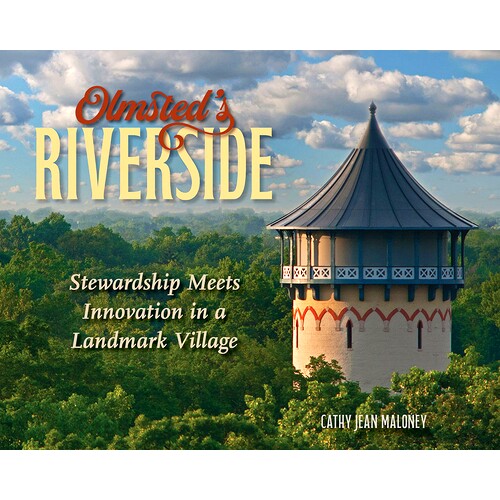 预订 Olmsted’s Riverside: Stewardship Meets Innovation in a Landmark Village: 9780809339525