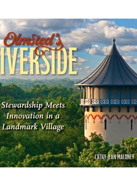 预订 Olmsted’s Riverside: Stewardship Meets Innovation in a Landmark Village: 9780809339525