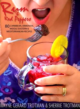 预订 Rum & Red Peppers: 80 Caribbean, Armenian, Middle Eastern & Mediterranean Recipes: 9780956787262
