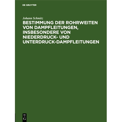 预订 Bestimmung der Rohrweiten von Dampfleitungen, insbesondere von Niederdruck- und Unterdruck-Dampfleitungen: 97834867