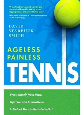 预订 Ageless Painless Tennis: Free Yourself from Pain, Injuries, and Limitations & Unlock Your Athletic Potential: 97816