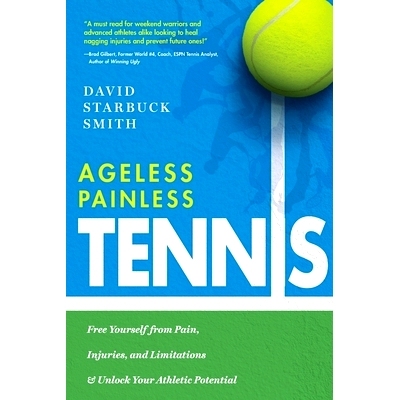 预订 Ageless Painless Tennis: Free Yourself from Pain, Injuries, and Limitations & Unlock Your Athletic Potential: 97816